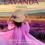 Viola Raffei-il profumo della lavanda - un cuore tra i libri