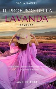 Copertina recensione: Il profumo della lavanda di Viola Raffei