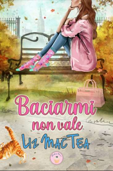 Liz Mac Tea-Baciarmi non vale - un cuore tra i libri