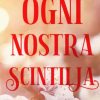 Ogni nostra scintilla di Sara Mangione - Un Cuore Tra i Libri Sara Mangione-ogni nostra scintilla - un cuore tra i libri