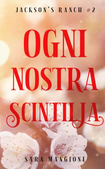 Sara Mangione-ogni nostra scintilla - un cuore tra i libri