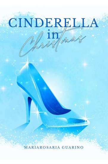 Mariarosaria Guarino-Cinderella in christmas - un cuore tra i libri