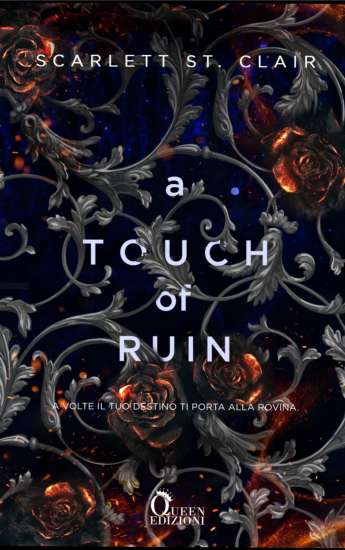 Scarlett St. Clair-A touch of ruin: A volte il tuo destino ti porta alla rovina (Ade & Persefone Vol. 2)