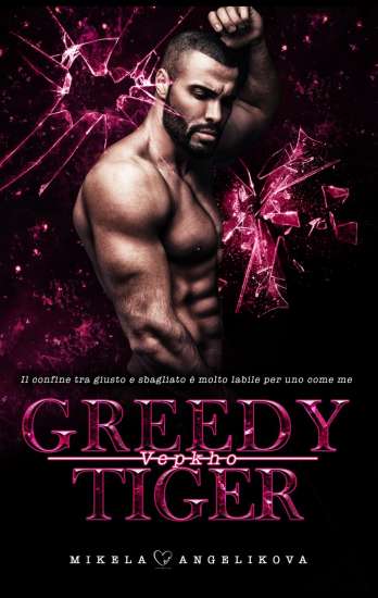Mikela Angelikova-Greedy Tiger - Vepkho