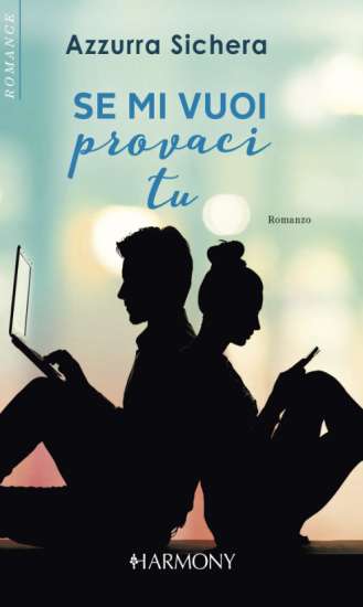 Azzurra Sichera-Se mi vuoi provaci tu - un cuore tra i libri