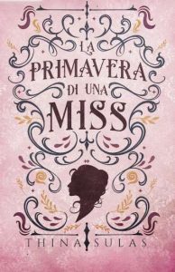 Copertina recensione: La primavera di una Miss di Thina Sulas