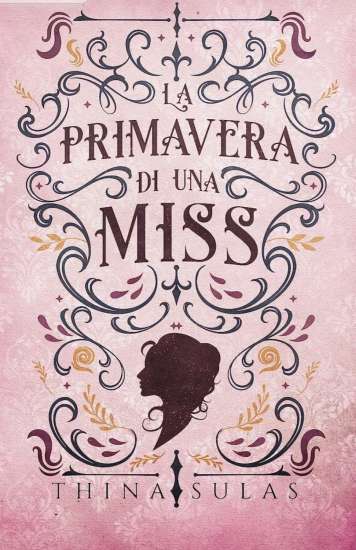 Thina Sulas-la primavera di una miss - un cuore tra i libri