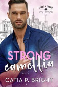 Copertina recensione: Strong Camellia di Catia P. Bright