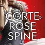 Sarah J. Maas-La corte di Rose e spine - un cuore tra i libri