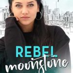 Stefy Sciama-Rebel Moonstone - un cuore tra i libri