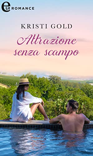 Attrazione senza scampo - Kristi Gold - un cuore tra i libri