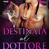 Destinata Al Dottore di Luna Wilder - Un Cuore Tra i Libri Destinata al dottore - Luna Wilder - un cuore tra i libri