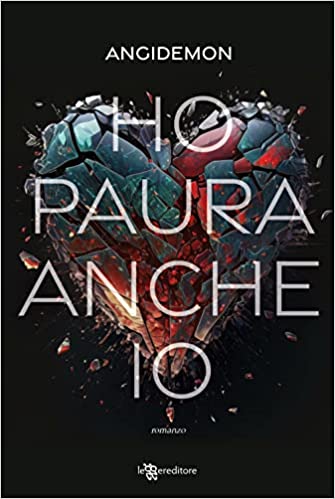 Ho paura anche io - Angidemon - un cuore tra i libri