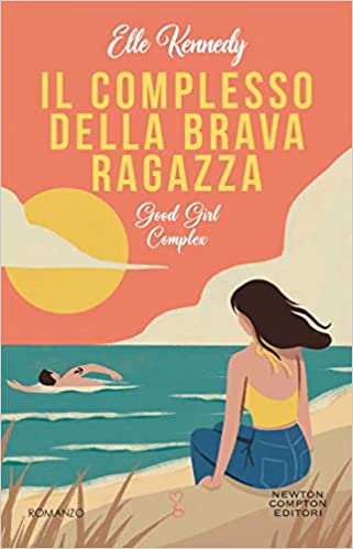 Elle Kennedy-Il complesso della brava ragazza. Good girl complex