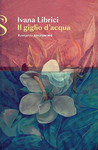 Ivana Librici-Il giglio d'acqua - un cuore tra i libri