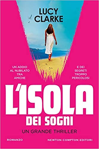 L'isola dei sogni - Lucy Clarke - un cuore tra i libri