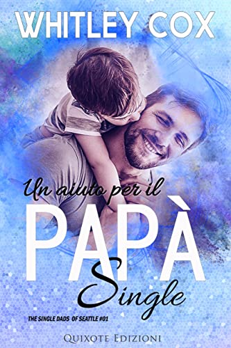 Un aiuto per il papà single - Whitley Cox - un cuore tra i libri
