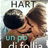 Un po' di follia - Shaw Hart - un cuore tra i libri