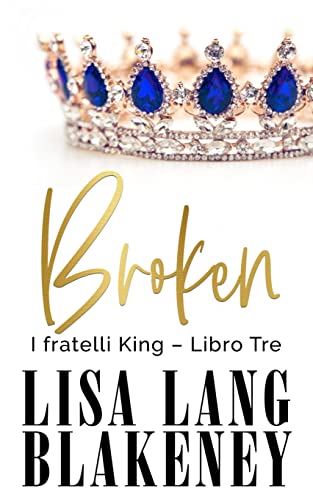 Broken - Lisa Lang Blakeney - un cuore tra i libri