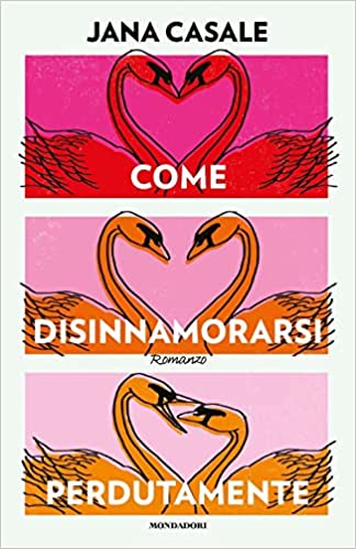 Jana Casale-Come disinnamorarsi perdutamente