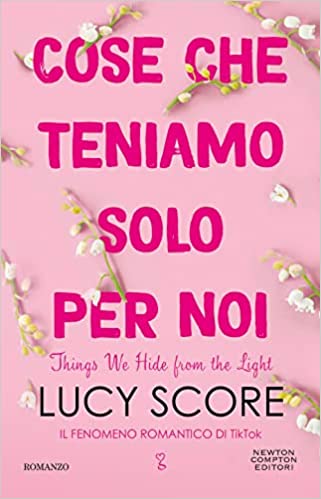 Cose che teniamo solo per noi - Lucy Score - un cuore tra i libri