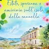 Estate. speranza e amicizia sull'isola della cannella - Yvonee Ehn - un cuore tra i libri