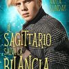 Il Sagittario salva la Bilancia di Anyta Sunday - Un Cuore Tra i Libri Il Saggitario salva la Bilancia - Anyta Sunday - un cuore tra i libri