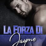 La forza di Jayme di Susan Stoker - Un Cuore Tra i Libri La forza di Jayme - Susan Stoker - un cuore tra i libri
