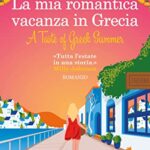 La mia romantica vacanza in Grecia - Mandy Bagoot - un cuore tra i libri