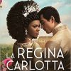 La regina Carlotta di Julia Quinn - Un Cuore Tra i Libri La regina Carlotta - Julia Quinn - un cuore tra i libri