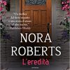 L'eredità - Nora Roberts - un cuore tra i libri