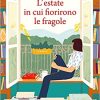 L'estate in cui fiorirono le fragole - Anna Bonacina - un cuore tra i libri