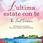 L'ultima estate con te - Karen Swan - un cuore tra i libri