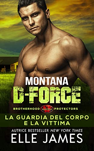 Elle James-Montana Delta Force: La Guardia del Corpo e la Vittima