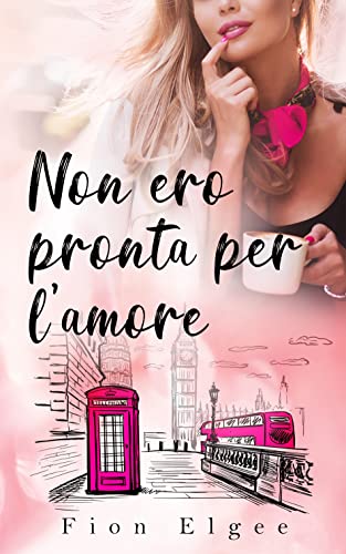 Fion Elgee-Non ero pronta per l'amore