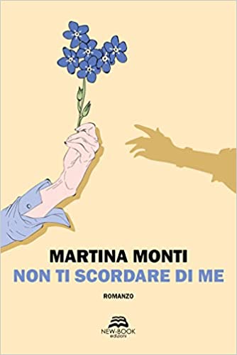 Non ti scordare di me - Martina Monti - un cuore tra i libri