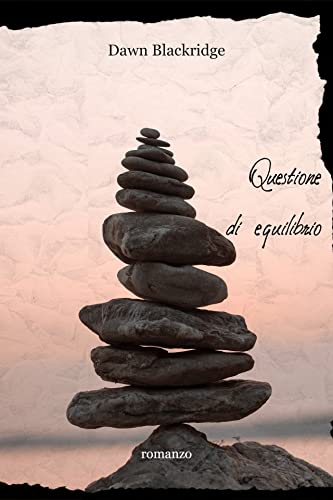 Dawn Blackridge-Questione di equilibrio
