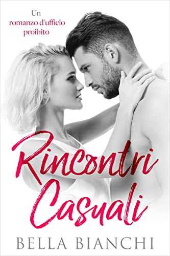Rincontri casuali - Bella Bianchi - un cuore tra i libri