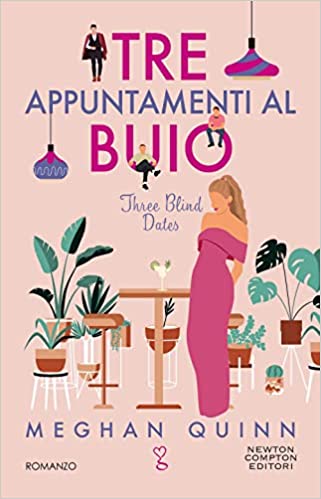 Tre appuntamenti al buio - Meghan Quinn - un cuore tra i libri