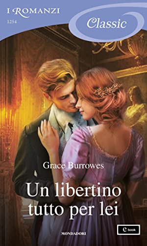 Un libertino tutto per lei - Grace Burrowes - un cuore tra i libri