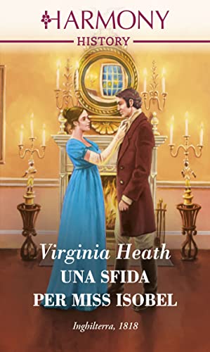 Una sfida per Miss Isobel - Virginia Heath - un cuore tra i libri