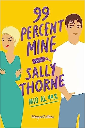 99 percent mine - Sally Thorne - un cuore tra i libri