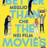 Better than the movies - Lynn Painter - un cuore tra i libri