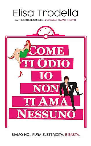 Come ti odio io non ti ama nessuno - Elisa Trodella - un cuore tra i libri