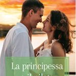La principessa e il pilota - Sophie Pembroke - un cuore tra i libri