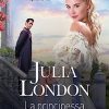 La principessa irrequieta di Julia London - Un Cuore Tra i Libri La principessa irrequieta - Julia London - un cuore tra i libri