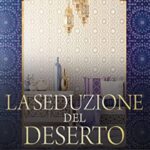 La seduzione del deserto - Rachael Thomas - un cuore tra i libri
