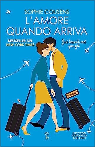 L'amore quando arriva - Sophie Cousens - un cuore tra i libri
