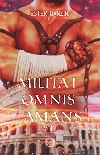 Militant omnis amans - Ester Manzini - un cuore tra i libri