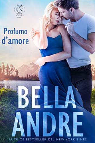 Profumo d'amore - Bella Andre - un cuore tra i libri